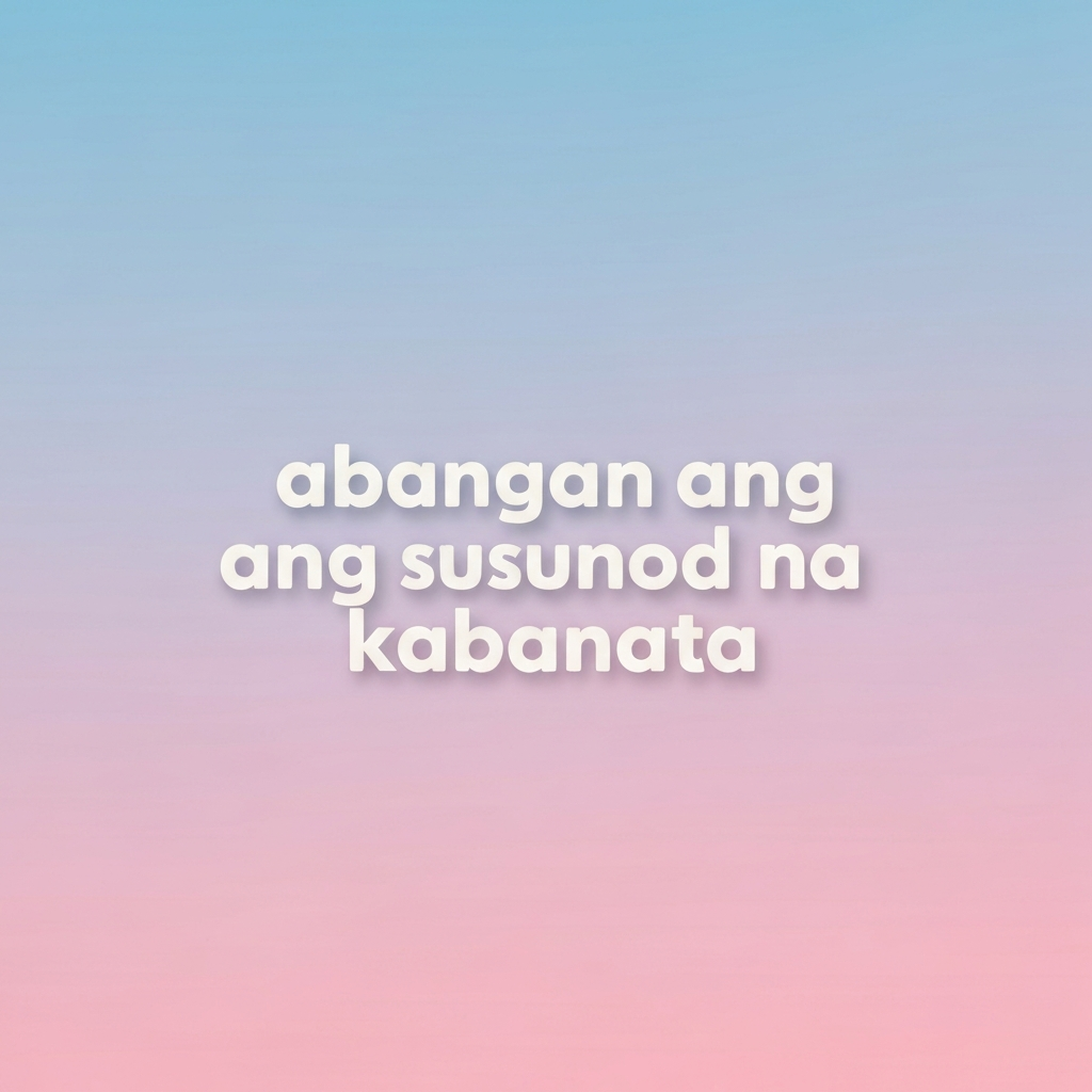 abangan ang susunod na kabanata