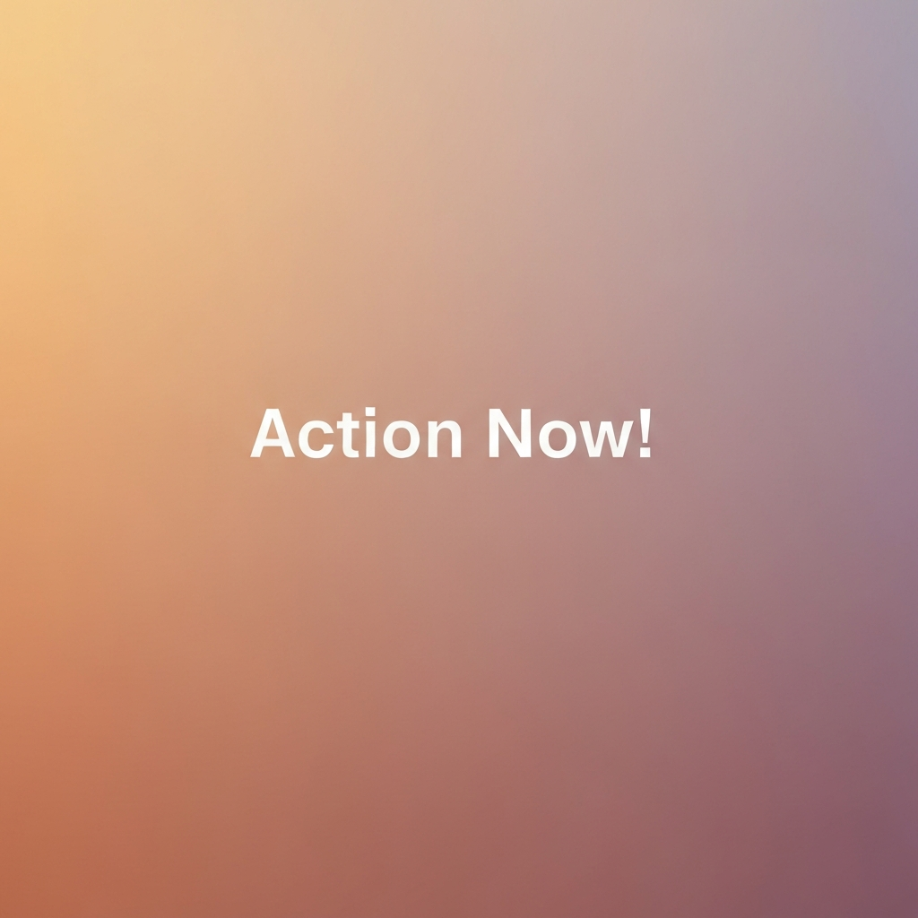 action now!