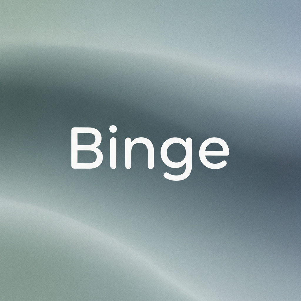 Binge