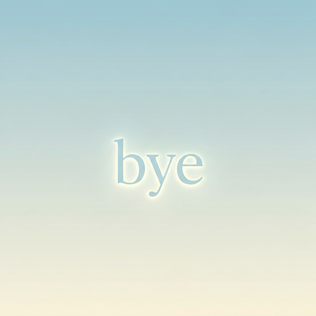 Bye