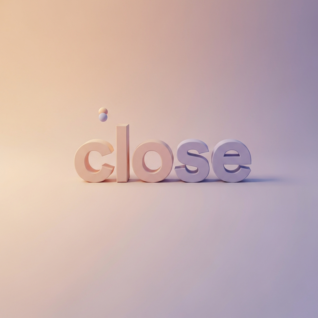 Close