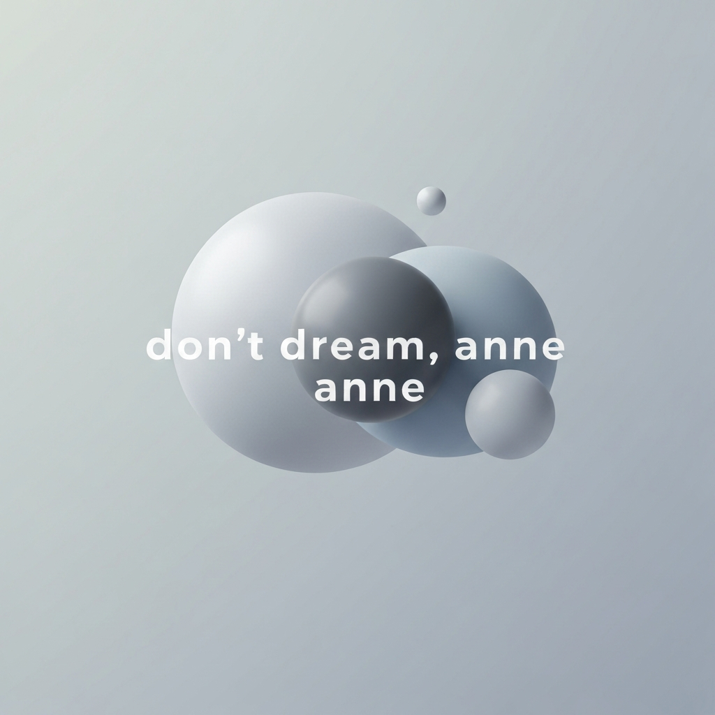 don't dream, annette