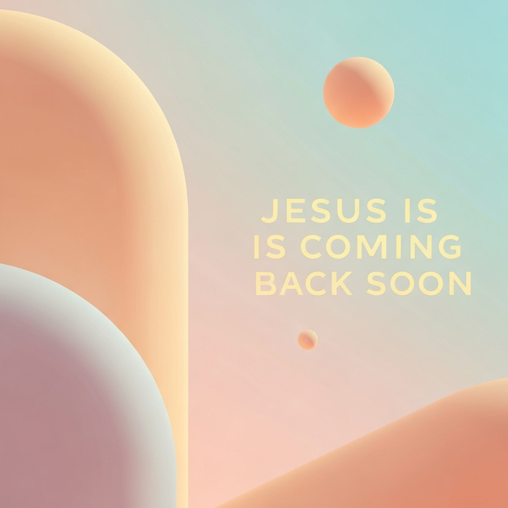 jesus is coming back soon