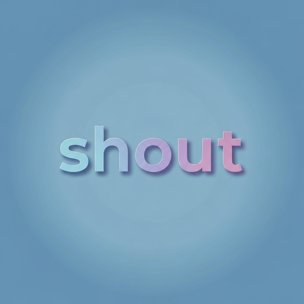 Shout